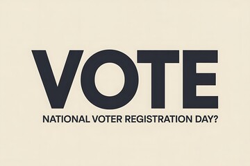 Bold "VOTE" message for National Voter Registration Day, perfect for political campaigns, social media, and community awareness materials