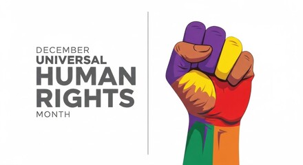 Universal human rights month with a colorful fist raised in solidarity on a white background