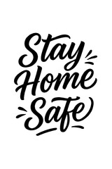 Stay Home Safe Hand Lettering Typography