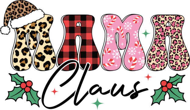  mama claus - Retro merry xmas winter season clipart, funny chrismtas quotes, holliday christmas joy typography design sublimation

