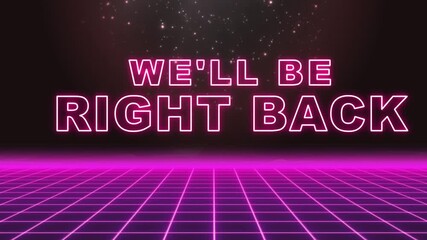 We'll be right back pink glow text effect with grid 4k. - Powered by Adobe