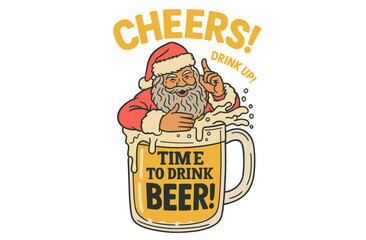 Funny Santa Claus Drinking Beer for Christmas. Retro Holiday Party Cheers Slogan Illustration for Adults.