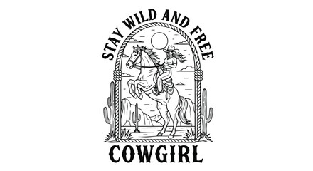 A black and white graphic design of a cowgirl riding a horse in a desert landscape, featuring motivational text.