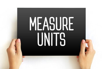Measure Units is a definite magnitude of a quantity, defined and adopted by convention or by law,...