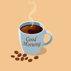 Steaming hot coffee mug with "Good Morning" text and roasted beans. Vector illustration for greeting card, banner, poster, sticker
