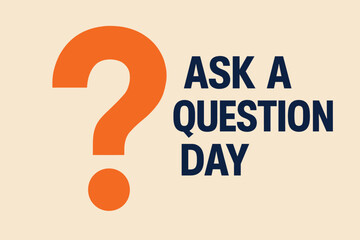 Ask a Stupid Question Day Flat Vector Illustration with Question Mark Icon