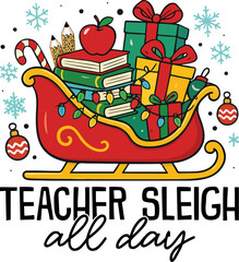Naklejka premium teacher sleigh all day - Retro christmas teacher Gift clipart, Vintage Merry Xmas Holiday Funny Quotes, Christian festival Pencil Tree sublimation design 