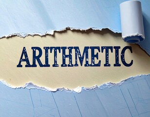 Ripped paper revealing the word Arithmetic