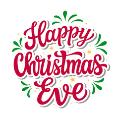 Happy Christmas Eve. Hand lettering text in a  round shape isolated on white background. Vector typography for posters, cards, holiday decor, ornaments