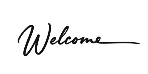 Welcome. Hand Drawn Calligraphy Sign. Welcome, Hand Lettering. Vector illustration.