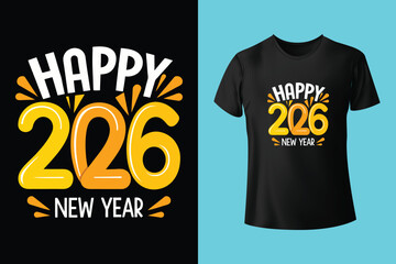 Happy New Year 2026 New Typography T-shirt Design Template