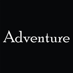 Adventure Typography on Black. Typography calligraphy word art text design vector graphic.