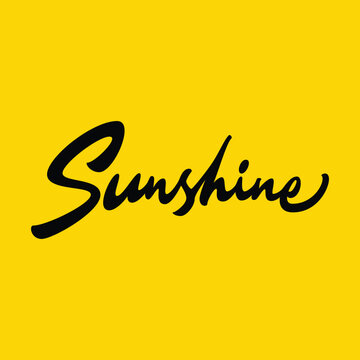 Hand-drawn lettering word &ldquo;Sunshine&rdquo; in modern script style on a bright yellow background. Summer, positive, retro design for t-shirt, poster, logo, and decoration. EPS vector file