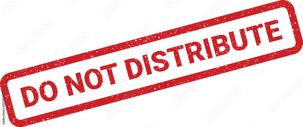 Poster rectangular rubber stamp with textured edges stating do not distribute on white