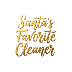Fototapeta premium Santa's Favorite Cleaner is artfully depicted in elegant, flowing golden lettering, creating a festive and visually appealing image that embodies the spirit of the holiday season.