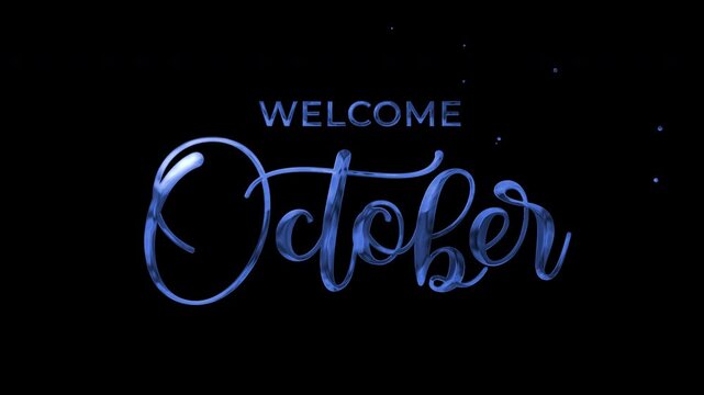Welcome October text animation with metallic blue effect lettering on a sleek black background. Ideal for autumn themed videos and promotions.