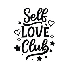 Self Love Club Positive Inspirational Quote Typography