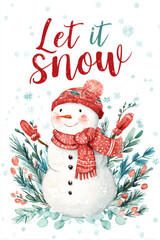 Adorable cartoon snowman wearing red scarf and hat surrounded by snowflakes and pine branches with cheerful let it snow text
