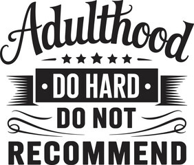 adulthood do hard do not recommend vector eps file.