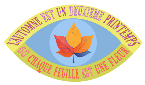  Eye, pupil: Autumn is a second spring where every leaf is a flower