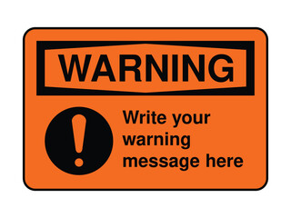 Customizable Safety Warning Sign – Write Your Own Message with Exclamation Symbol and Orange Background for Hazard Communication High-Quality Vectorial Stock Image