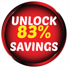 Red circle with white text unlock 83 percent savings and yellow 83 percent vector
