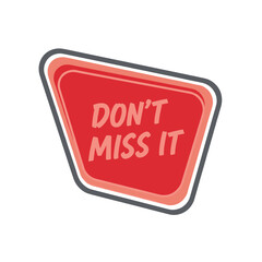 Bright Red Alert Icon Featuring Phrase 'Don't Miss It' for Promotional Use in Marketing Materials