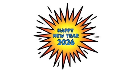 Fototapeta premium Happy new year 2026 message inside a starburst with orange and yellow gradient on a white background
