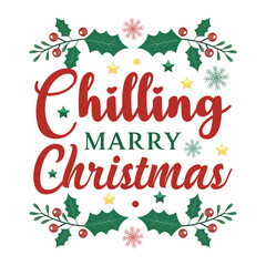 A festive Chilling Merry Christmas design for holiday decor.