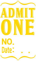admit one - 티켓문구