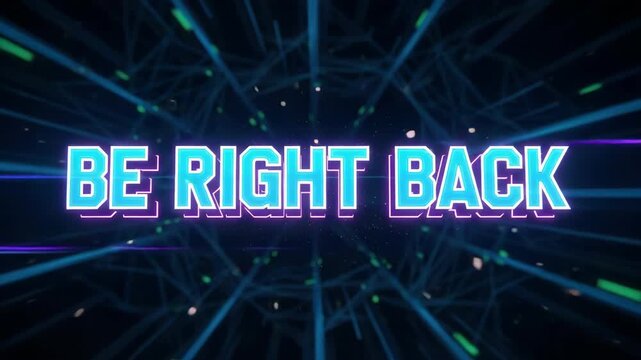 Stream overlay with the text "be right back" in neon lights, broadcasting a temporary interruption. Modern stream design elements complement stream overlay, creating a dynamic visual.