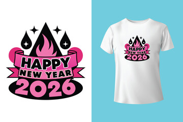 Cheers to the new year 2026, Happy new year 2026 t shirt design template vector, 2026