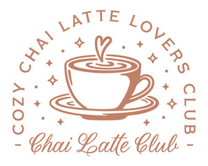 Chai latte lover club girls shirt design spice milk tea seasonal flavor cozy comfort drink funny quotes. Vintage retro fall winter season whimsical aesthetic cute cup mug drawing sticker clipart.