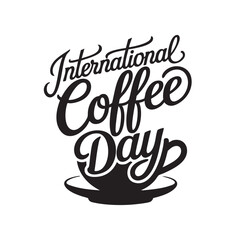 international coffee day typography vector with modern lettering and stylish text design.