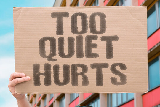 “Too Quiet Hurts” The silence turns suffocating. QUIET. HURT. SILENCE. ISOLATION. LIFE. VILLAGE. STRUGGLE.