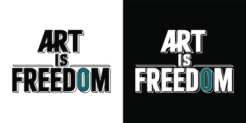 Bold typography slogan art is freedom inspirational creative lettering design for poster sticker and t shirt design