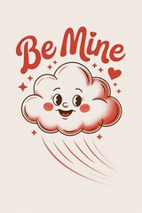 Whimsical Cloud with "Be Mine" Text, Hearts, and Starbursts on C