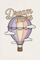 Whimsical Hot Air Balloon with Dreamy Inspirational Text