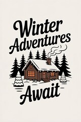 Winter Adventures Await in a Cozy Cabin