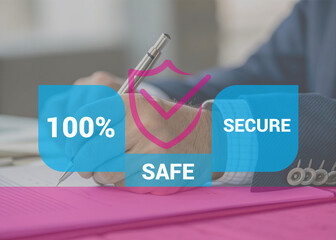 Person signing document with 100 percent secure and safe overlay