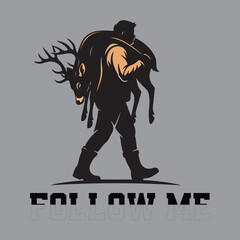 Silhouette of Hunter Carrying a Deer with 'Follow Me' Text