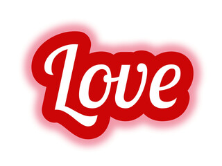 Love is a powerful and affectionate message with a vibrant red glow, featuring elegant white typography in a confident and passionate design
