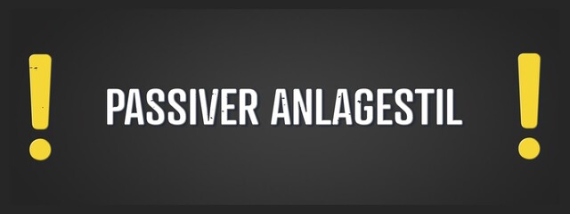 Passiver Anlagestil (Passive investment style) - A blackboard illustration with white text.
