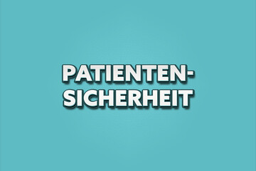 Patientensicherheit (Patient safety) - A turquoise banner illustration with white text.