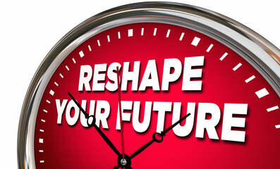 Reshape Your Future Clock Time Passing Success Opportunity Countdown Deadline 3d Illustration