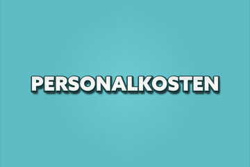 Personalkosten (Personnel costs) - A turquoise banner illustration with white text.