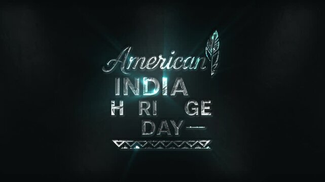 A cinematic 3D metallic text animation reading “American Indian Heritage Day” with feather and tribal-inspired accents on a dark glowing background. Perfect for event promos, title intros, and creativ