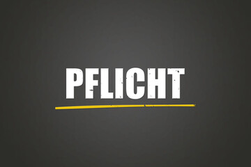Obraz premium Pflicht (Duty) - A blackboard with white text.