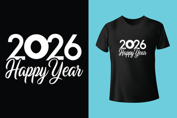 Happy New year 2026 t shirt design for print. 2027 tshirt graphic, vector, typography, illustration, calligraphy, tee.