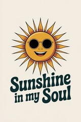 Happy Sunshine in My Soul Graphic Design